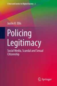 Policing Legitimacy : Social Media, Scandal and Sexual Citizenship (Crime and Justice in Digital Society)