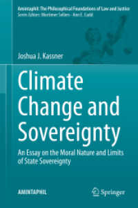Climate Change and Sovereignty : An Essay on the Moral Nature and Limits of State Sovereignty (Amintaphil: the Philosophical Foundations of Law and Justice) （2021）