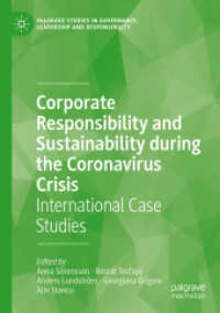 Corporate Responsibility and Sustainability during the Coronavirus Crisis : International Case Studies (Palgrave Studies in Governance, Leadership and Responsibility)