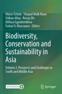 Biodiversity, Conservation and Sustainability in Asia : Volume 2: Prospects and Challenges in South and Middle Asia （1st ed. 2022. 2023. xxv, 1089 S. XXV, 1089 p. 401 illus., 378 illus. i）