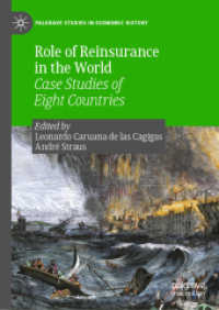 保険の歴史における再保険の役割：日本を含む８ヶ国の事例研究<br>Role of Reinsurance in the World : Case Studies of Eight Countries (Palgrave Studies in Economic History)