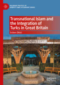 Transnational Islam and the Integration of Turks in Great Britain (Palgrave Politics of Identity and Citizenship Series)