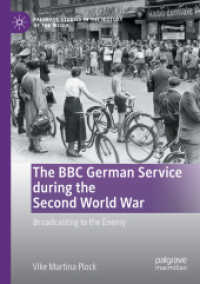 The BBC German Service during the Second World War : Broadcasting to the Enemy (Palgrave Studies in the History of the Media)