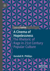 A Cinema of Hopelessness : The Rhetoric of Rage in 21st Century Popular Culture (Rhetoric, Politics and Society)