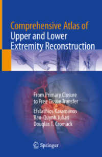 Comprehensive Atlas of Upper and Lower Extremity Reconstruction : From Primary Closure to Free Tissue Transfer （2021. xxiv, 374 S. XXIV, 374 p. 354 illus., 353 illus. in color. 235 m）