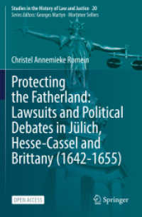 Protecting the Fatherland: Lawsuits and Political Debates in Jülich, Hesse-Cassel and Brittany (1642-1655) (Studies in the History of Law and Justice)