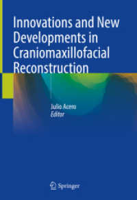 Innovations and New Developments in Craniomaxillofacial Reconstruction （2021. xiii, 235 S. XIII, 235 p. 208 illus., 171 illus. in color. With）