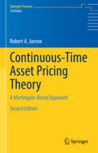 連続時間モデルによる資産価格理論：マルチンゲール・アプローチ（第２版）<br>Continuous-Time Asset Pricing Theory : A Martingale-Based Approach (Springer Finance) （2ND）