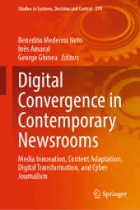 Digital Convergence in Contemporary Newsrooms : Media Innovation, Content Adaptation, Digital Transformation, and Cyber Journalism (Studies in Systems, Decision and Control)