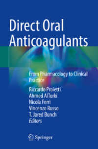 Direct Oral Anticoagulants : From Pharmacology to Clinical Practice （2022. vi, 283 S. VI, 283 p. 36 illus., 34 illus. in color. 235 mm）