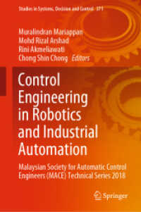 Control Engineering in Robotics and Industrial Automation : Malaysian Society for Automatic Control Engineers (MACE) Technical Series 2018 (Studies in Systems, Decision and Control)