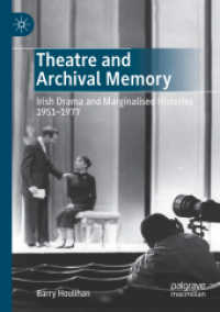 Theatre and Archival Memory : Irish Drama and Marginalised Histories 1951-1977