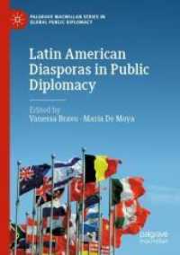 Latin American Diasporas in Public Diplomacy (Palgrave Macmillan Series in Global Public Diplomacy)