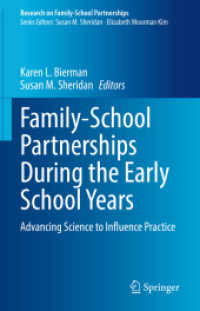 Family-School Partnerships during the Early School Years : Advancing Science to Influence Practice (Research on Family-school Partnerships)