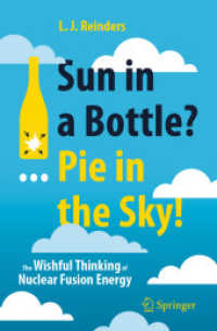 核融合の幻想<br>Sun in a Bottle?... Pie in the Sky! : The Wishful Thinking of Nuclear Fusion Energy