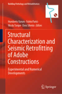 Structural Characterization and Seismic Retrofitting of Adobe Constructions : Experimental and Numerical Developments (Building Pathology and Rehabilitation)