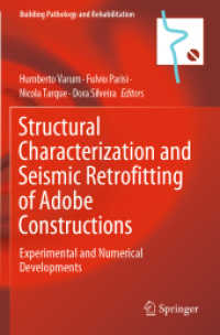 Structural Characterization and Seismic Retrofitting of Adobe Constructions : Experimental and Numerical Developments (Building Pathology and Rehabilitation) （2021）
