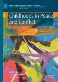 紛争・平和下の子どもたち<br>Childhoods in Peace and Conflict (Rethinking Peace and Conflict Studies)