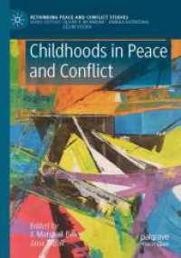 Childhoods in Peace and Conflict (Rethinking Peace and Conflict Studies)