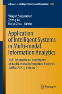 Application of Intelligent Systems in Multi-modal Information Analytics : 2021 International Conference on Multi-modal Information Analytics (MMIA 2021), Volume 2 (Advances in Intelligent Systems and Computing)
