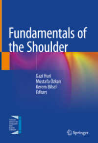 Fundamentals of the Shoulder （1st ed. 2022. 2022. vi, 298 S. VI, 298 p. 233 illus., 149 illus. in co）