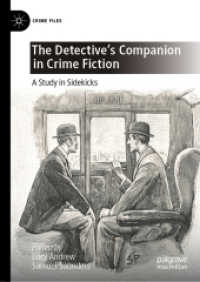 探偵の付き添い：犯罪小説の重要登場人物の研究<br>The Detective's Companion in Crime Fiction : A Study in Sidekicks (Crime Files)