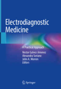 Electrodiagnostic Medicine : A Practical Approach （2021. xvi, 275 S. XVI, 275 p. 163 illus., 142 illus. in color. 254 mm）