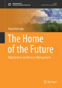 The Home of the Future : Digitalization and Resource Management (Sustainable Development Goals Series) （1st ed. 2021. 2021. xiii, 258 S. XIII, 258 p. 162 illus., 140 illus. i）