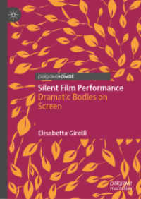 Silent Film Performance : Dramatic Bodies on Screen