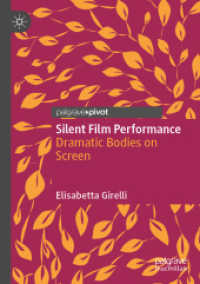 Silent Film Performance : Dramatic Bodies on Screen （2021）