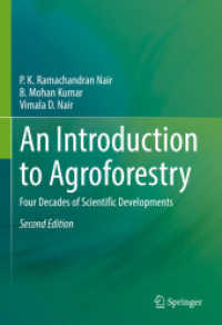 アグロフォレスリー入門（第２版）<br>An Introduction to Agroforestry : Four Decades of Scientific Developments （2. Aufl. 2022. xxi, 666 S. XXI, 666 p. 266 illus. in color. 254 mm）