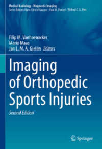 スポーツ整形外科疾患のための画像診断法（第２版）<br>Imaging of Orthopedic Sports Injuries (Medical Radiology) （2. Aufl. 2021. xiii, 864 S. XIII, 864 p. 254 mm）