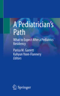 A Pediatrician's Path : What to Expect After a Pediatrics Residency （1st ed. 2021. 2021. xx, 393 S. XX, 393 p. 62 illus., 51 illus. in colo）
