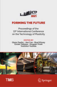 Forming the Future, 3 Teile : Proceedings of the 13th International Conference on the Technology of Plasticity (The Minerals, Metals & Materials Series) （1st ed. 2021. 2021. xxxii, 3001 S. XXXII, 3001 p. 2121 illus., 1601 il）