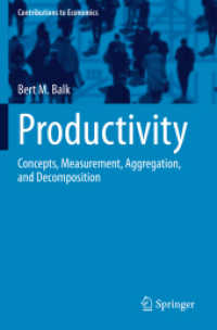 Productivity : Concepts, Measurement, Aggregation, and Decomposition (Contributions to Economics) （2021）