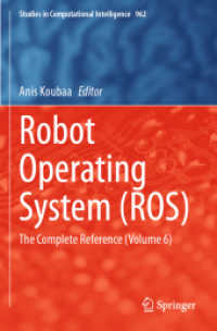 Robot Operating System (ROS) : The Complete Reference (Volume 6) (Studies in Computational Intelligence)