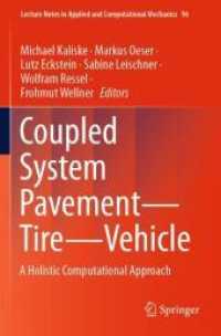 Coupled System Pavement - Tire - Vehicle : A Holistic Computational Approach (Lecture Notes in Applied and Computational Mechanics)