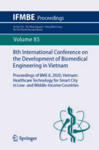 8th International Conference on the Development of Biomedical Engineering in Vietnam : Proceedings of BME 8, 2020, Vietnam: Healthcare Technology for Smart City in Low- and Middle-Income Countries (Ifmbe Proceedings)