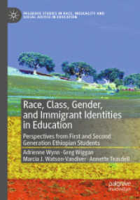 Race, Class, Gender, and Immigrant Identities in Education : Perspectives from First and Second Generation Ethiopian Students (Palgrave Studies in Race, Inequality and Social Justice in Education)