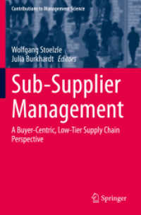 Sub-Supplier Management : A Buyer-Centric, Low-Tier Supply Chain Perspective (Contributions to Management Science)