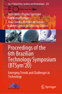 Proceedings of the 6th Brazilian Technology Symposium (BTSym'20) : Emerging Trends and Challenges in Technology (Smart Innovation, Systems and Technologies 233) （1st ed. 2021. 2021. xxvii, 1030 S. XXVII, 1030 p. 495 illus., 412 illu）