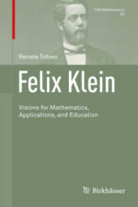 Felix Klein : Visions for Mathematics, Applications, and Education (Vita Mathematica) （2021）
