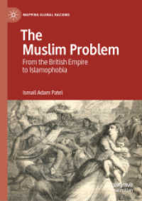 英国のムスリム問題：大英帝国からイスラーム嫌悪まで<br>The Muslim Problem : From the British Empire to Islamophobia (Mapping Global Racisms)