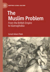 The Muslim Problem : From the British Empire to Islamophobia (Mapping Global Racisms)