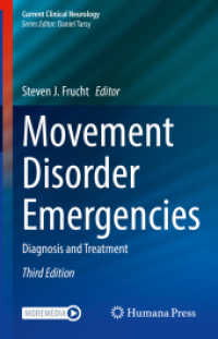 運動障害救急医療：診断と治療（第３版）<br>Movement Disorder Emergencies : Diagnosis and Treatment (Current Clinical Neurology) （3. Aufl. 2021. xxxi, 599 S. XXXI, 599 p. 91 illus., 43 illus. in color）