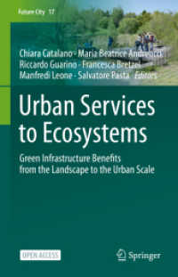 Urban Services to Ecosystems : Green Infrastructure Benefits from the Landscape to the Urban Scale (Future City 17) （1st ed. 2021. 2021. xxi, 533 S. XXI, 533 p. 1 illus. 235 mm）