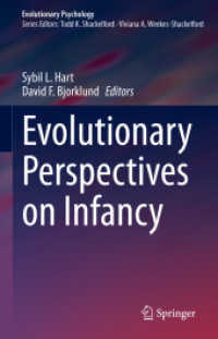 幼児期の進化心理学<br>Evolutionary Perspectives on Infancy (Evolutionary Psychology)