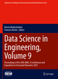Data Science in Engineering, Volume 9 : Proceedings of the 39th IMAC, a Conference and Exposition on Structural Dynamics 2021 (Conference Proceedings of the Society for Experimental Mechanics Series)