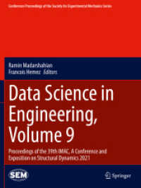 Data Science in Engineering, Volume 9 : Proceedings of the 39th IMAC, a Conference and Exposition on Structural Dynamics 2021 (Conference Proceedings of the Society for Experimental Mechanics Series)
