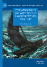 Premodern Beliefs and Witch Trials in a Swedish Province, 1669-1672 (Palgrave Historical Studies in Witchcraft and Magic)